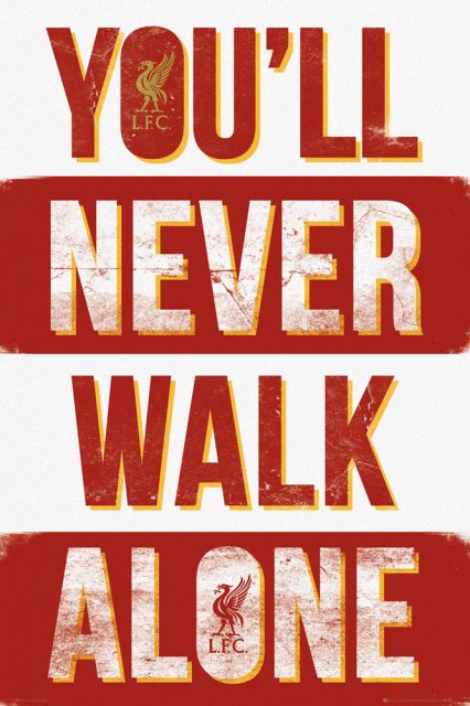 plakat z hasłem Liverpoolu - You will never walk alone