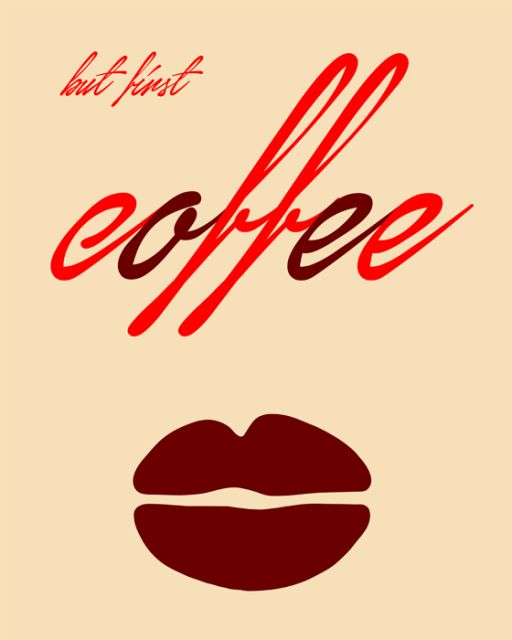 plakat z ustami i napisem but first coffee