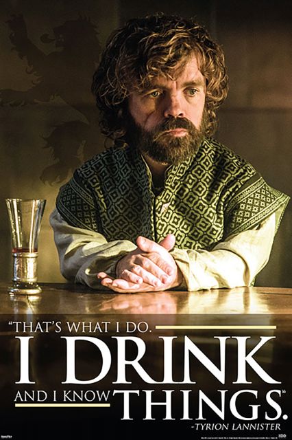 Gra o Tron Tyrion Lannister I drink and I know things - plakat