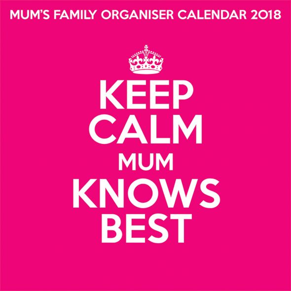 Keep Calm Mum Knows Best - kalendarz 2018