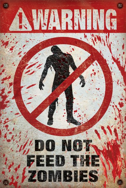 Warning Do Not Feed The Zombies - plakat