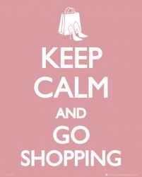 Keep Calm Go Shopping - plakat