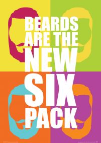 Beards are the new six pack - plakat