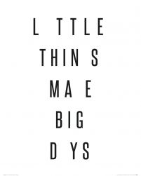 Little things make big days - plakat