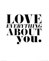 Love everything about you - plakat
