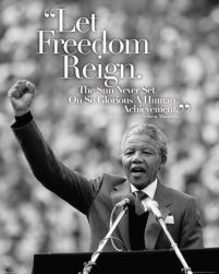Czarno-biały plakat let freedom reign. The sun never set on so glorious A Human Achievement Nelson Mandela