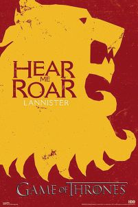 plakat z serialu Gra o tron przedstawiający herb Lannisterów, lwa z dewizą Here Me Roar