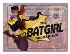 Batgirl The Radio Hour